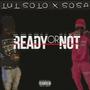 Ready Or Not (feat. Sosa) [Explicit]