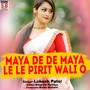 Maya De De Maya Le Le Pirit Wali O