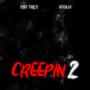 Creepin 2 (feat. Stolo) [Explicit]