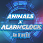 Animals x AlarmClock (Extended Mix)