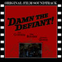 Damn the Defiant! (Original Film Soundtrack)