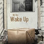 Wake Up (Explicit)