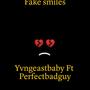 Fake smiles (feat. Perfectbadguy) [Explicit]