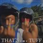 THAT'S TUFF (Explicit)