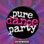 Pure Dance Party – DJ Remixed