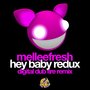 Hey Baby Redux: Digital Dub Fire Remix (Explicit)