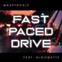 Fast paced drive (feat. Gigowatts)