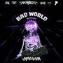 BAD WORLD REMIXES