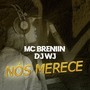 Nós Merece (Explicit)