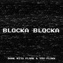 Blocka Blocka (Explicit)