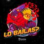 LO BAILAS?