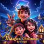 A Magical Christmas (Multi Vocals Jazz & Orchestra)