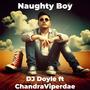 Naughty Boy (feat. ChandraViperdae)