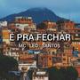 É pra Fechar (Explicit)