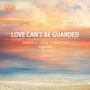 Love Can't Be Guarded