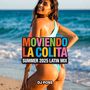 Moviendo la colita (Summer 2025 Latin Mix)