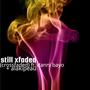 still xfaded (crossfaded) (feat. danni bayo & alakipeau) [Explicit]