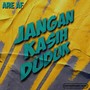 JANGAN KASIH DUDUK