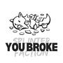 You Broke (feat. YS Please & Fluke Human) [Explicit]