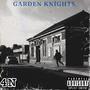 GARDEN KNIGHTS (Explicit)