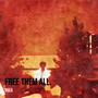 Free Them All. (Explicit)