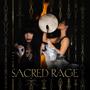 SACRED RAGE