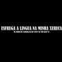 Esfrega a Lingua na Minha Xereca (Explicit)