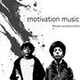 motivation music (Explicit)