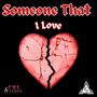 Someone That I Love (feat. Double O) [Explicit]