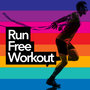 Run Free Workout