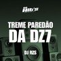 Treme Paredão Na Dz7 (Explicit)