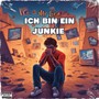 Ich bin ein Junkie