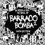 Barraco Bomba 2 (Explicit)