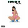 Bounce It (Explicit)