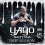 Yayo Santana Drip Season (Explicit)