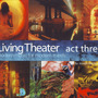 Living Theater Vol.3