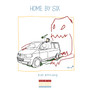 Home by Six (Explicit)