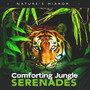 Comforting Jungle Serenades