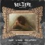 BELIEVE (TRUST GOD) (feat. D-SAVED & RON CARPENTER)