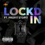 LOCKD IN (feat. PROFIT STOPIT) [Explicit]