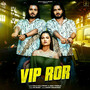 Vip Ror