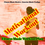 Motivational Workout – Fitness Music Workout Plan, Electronic Songs for Sport, Running Workout and Gym