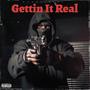 Gettin It Real (Explicit)