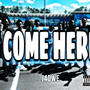 Come Here (Explicit)