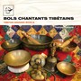 Tibetan Singing Bowls - Bols chantants tibétains (Air Mail Music Collection)