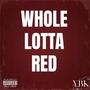 WholeLottaRed (Explicit)