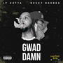 Gwad Damn (Explicit)