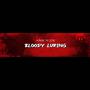 BLOODY LURING (Explicit)