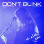 Don't Blink (LIVE) [Explicit]