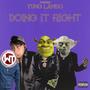 DOING IT RIGHT (feat. Depp Gibbs, Lil Toy Yoda & WT) [Explicit]